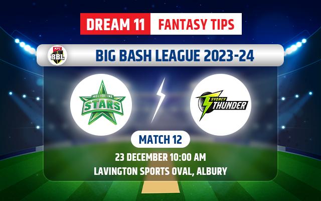 Melbourne Stars vs Sydney Thunder Dream11 Team Today
