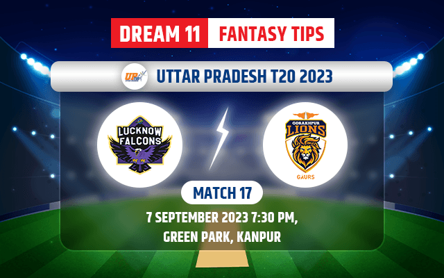 Lucknow Falcons vs Gorakhpur Lions Dream11 Dream11 Team Today