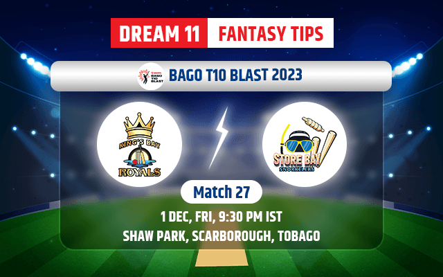 King Bay Royals vs Store Bay Snorkelers Dream11 Team Today