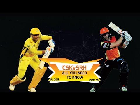 IPL 2018: Match 46, CSK vs SRH: All you need to know
