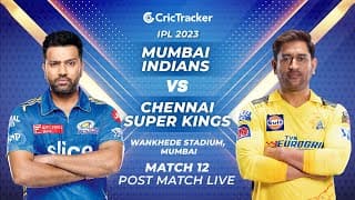 🔴 IPL Post-match LIVE: Mumbai Indians vs Chennai Super Kings, Match-12
