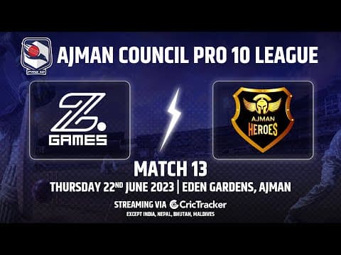 🔴 LIVE: Match 13 | Z Games Strikers vs Ajman Heroes | Ajman Council Pro 10 League