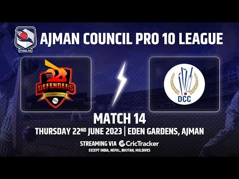 🔴 LIVE: Match 14 | Defenders CC vs DCC Starlets | Ajman Council Pro 10 League