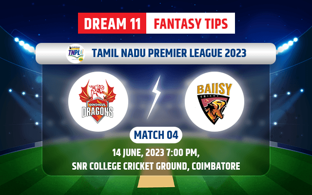 Dindigul Dragons vs Ruby Trichy Warriors Dream11 Team Today