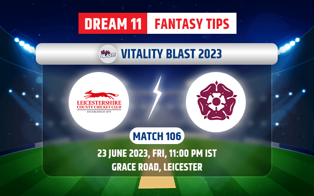Leicestershire vs Northamptonshire Dream11 Team Today