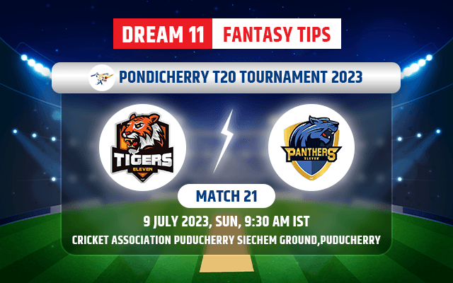 Tigers XI vs Panthers XI Dream11 Team Today