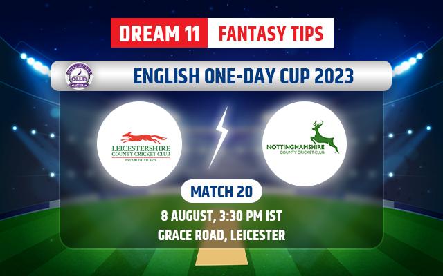 Leicestershire vs Nottinghamshire Dream11 Team Today