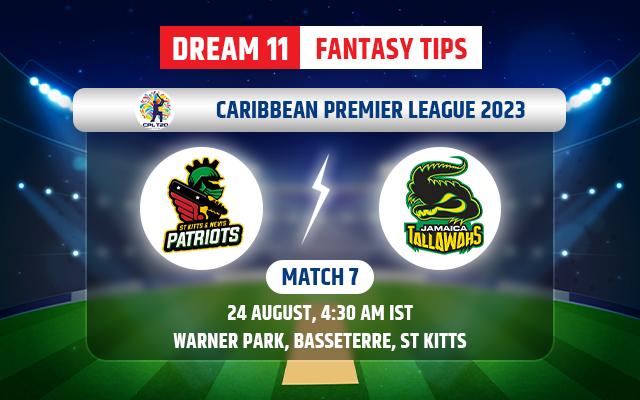 St Kitts and Nevis Patriots vs Jamaica Tallawahs Dream11 Team Today