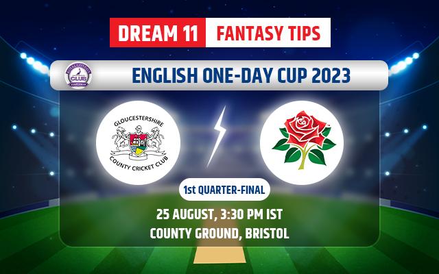 Gloucestershire vs Lancashire Dream11 Team Today