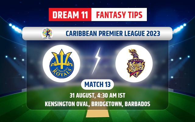 Barbados Royals vs Trinbago Knight Riders Dream11 Team Today