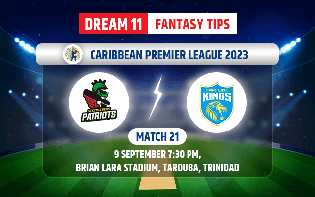 St Kitts and Nevis Patriots vs Saint Lucia Kings Dream11 Team Today