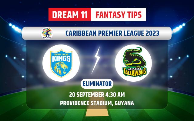 Saint Lucia Kings vs Jamaica Tallawahs Dream11 Team Today