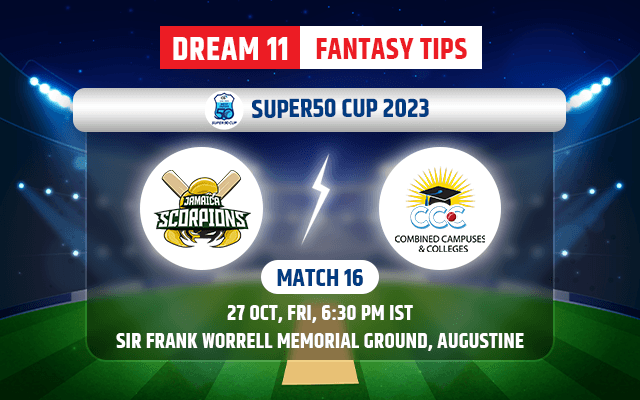 Jamaica Scorpions vs Combined Campuses and Colleges Dream11 Team Today