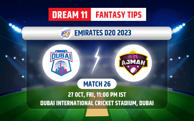 Dubai vs Ajman Dream11 Team Today