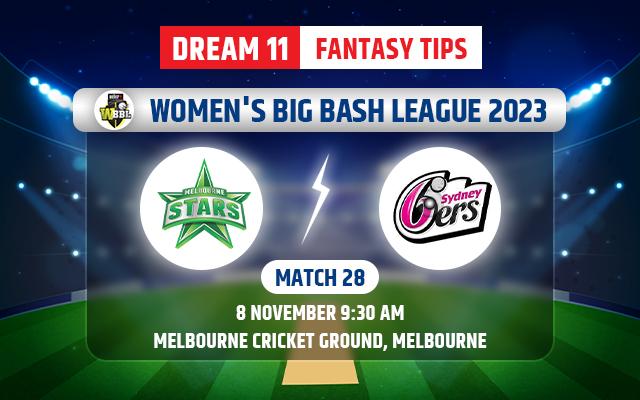 Melbourne Stars Women vs Sydney Sixers Women Dream11 Team Today