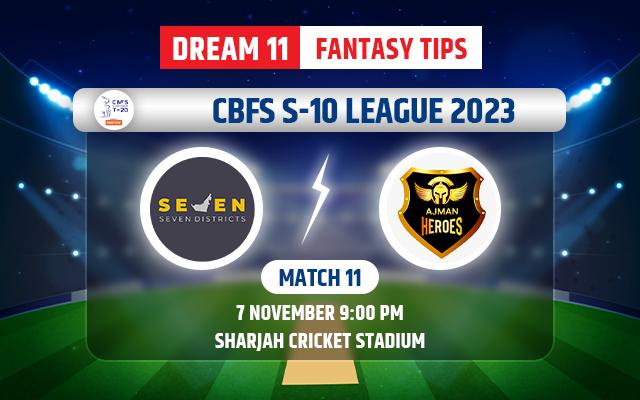 Seven Districts vs Ajman Heroes Dream11 Team Today