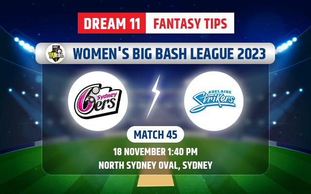 Sydney Sixers Women vs Adelaide Strikers Women Dream11 Team Today
