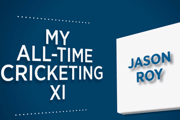 Jason Roy named his all-time XI