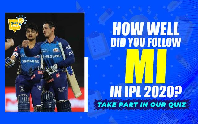Test out your luck of following the MI team during IPL 2020.