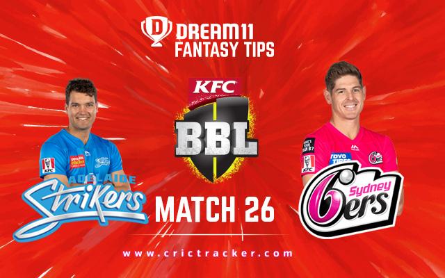 Sydney Sixers are expected to strengthen their position in the top 4 race by derailing Adelaide Strikers.