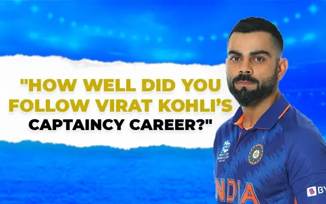 It’s time to check out your knowledge in this quiz based on Virat Kohli' captaincy career.