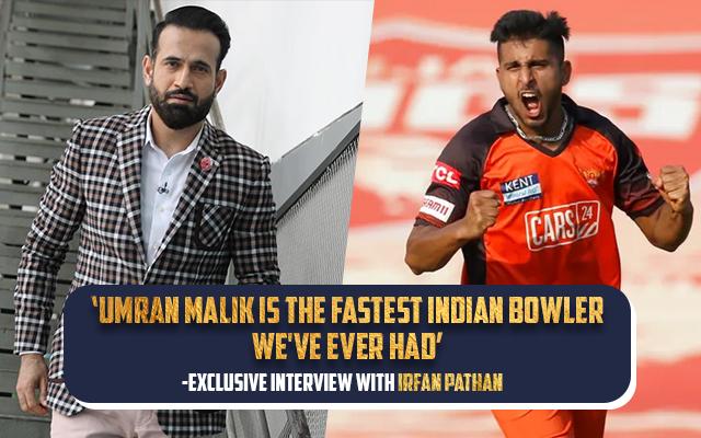 Irfan Pathan was one of the players who watched Umran closely during his stint with Jammu & Kashmir.