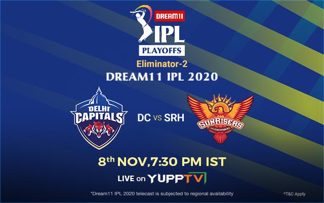Watch Dream11 IPL 2020 Qualifier 2match- Delhi Capitals vs Sunrisers Hyderabad live on YuppTV in Full HD.