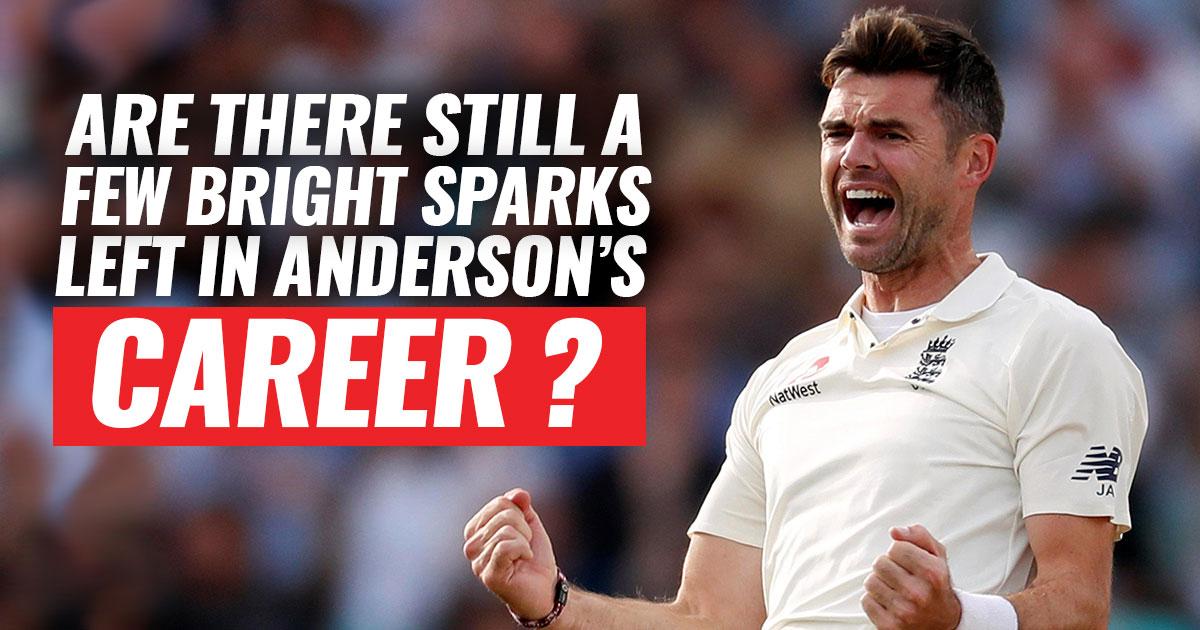 Of late, even Anderson has vented out his frustration for not being able to perform to his potential.