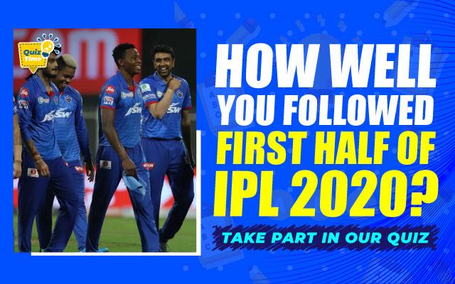 Test your knowledge if you have followed the first half of IPL 2020.