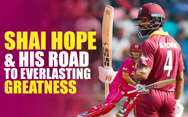 Shai Hope is just 27 years old, and has a long road ahead of him.