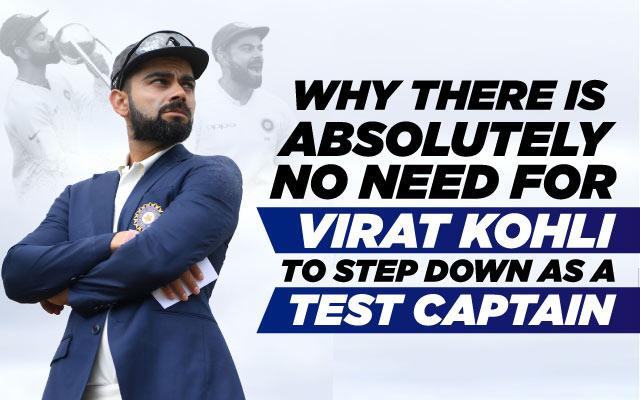 Let us delve into some numbers to understand why Kohli should continue as the Indian skipper in Test cricket.