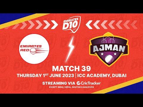 🔴 LIVE: Match 39 | Emirates Red vs Ajman | Emirates D10 2023