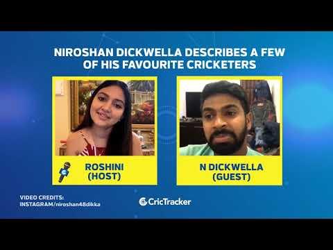 CricTracker Exclusive: Niroshan Dickwella describes the big names in Cricket