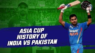 The great battle between India and Pakistan | Asia Cup History | Virat Kohli | Asia Cup 2022