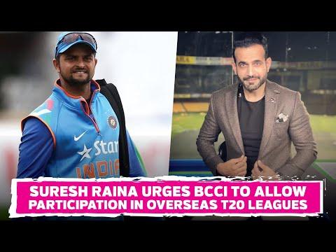 Suresh Raina urges BCCI to allow players to participate in overseas T20 Leagues