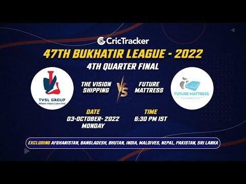 🔴 LIVE: Match 22 CUP - QF-2 The Vision Shipping vs Future Mattress | 47TH BUKHATIR LEAGUE - 2022