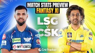 LSG vs CSK | IPL 2024 | Match Preview and Stats | Fantasy 11 | CricTracker