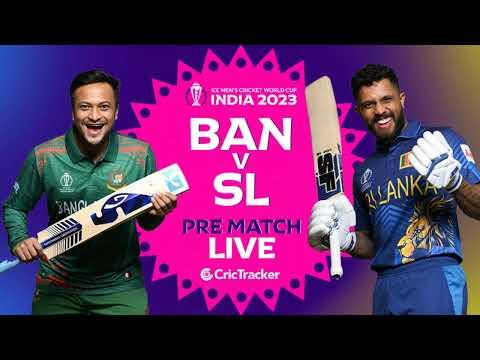 🔴 ICC Men's ODI World Cup, BAN vs SL - Pre-Match Analysis