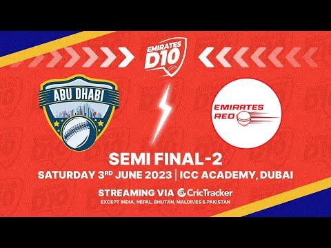 🔴 LIVE: Semi-Final 2 | Abu Dhabi v Emirates Red | Emirates D10 2023