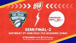 🔴 LIVE: Semi-Final 2 | Abu Dhabi v Emirates Red | Emirates D10 2023