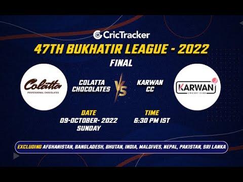 🔴 LIVE: Match 28 Final Colatta Chocolates vs Karwan CC | 47TH BUKHATIR LEAGUE - 2022