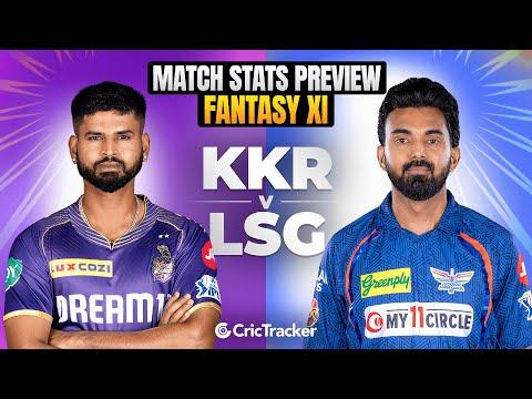 KKR vs LSG | IPL 2024 | Match Preview and Stats | Fantasy 11 | Crictracker
