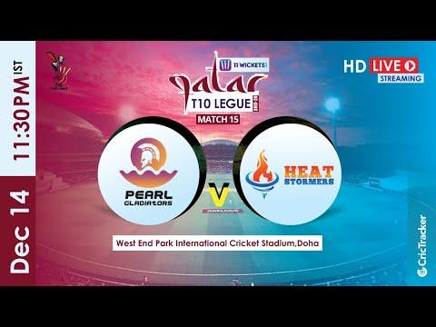 Qatar T10 Live Streaming : Match 15 Heat Stormers vs Pearl Gladiators