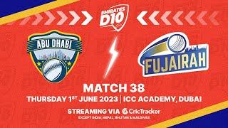 🔴 LIVE: Match 38 | Abu Dhabi vs Fujairah | Emirates D10 2023
