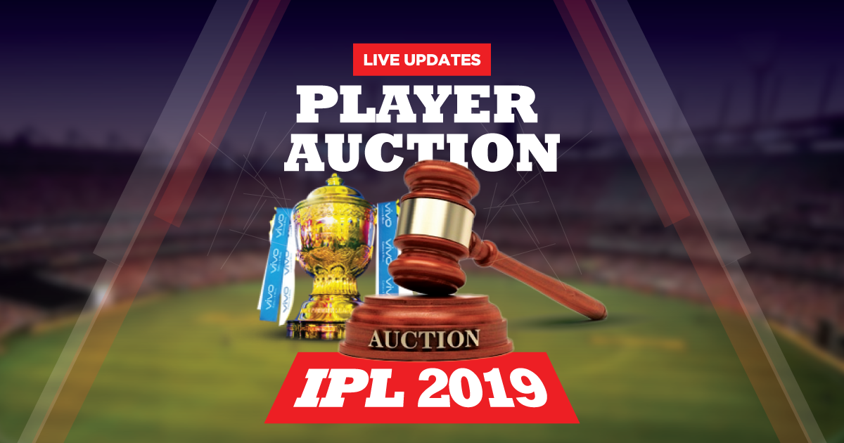 IPL 2019 Auction: Live updates - players sold price and squad details