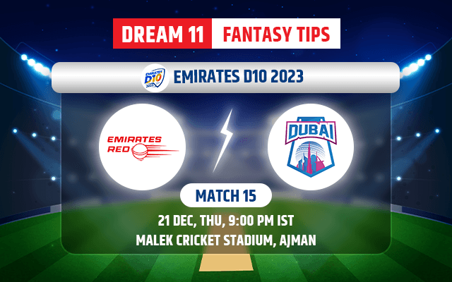 Emirates Red vs Dubai Dream11 Team Today