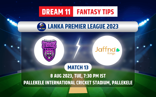 Jaffna Kings vs Colombo Strikers Dream11 Team Today