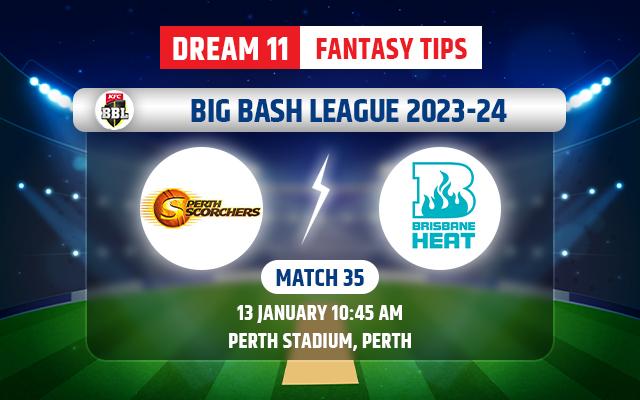 Perth Scorchers vs Brisbane Heat Dream11 Team Today