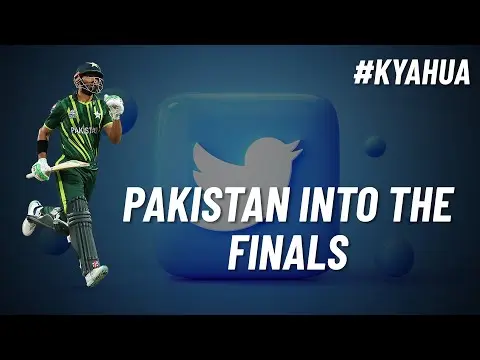 Pakistan into the Final of the 2022 T20 World Cup