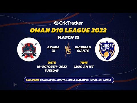 🔴 LIVE: Match 12 Azaiba XI vs Ghubrah Gaints | Oman D10 League - 2022